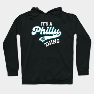 It's A Philly Thing Hoodie